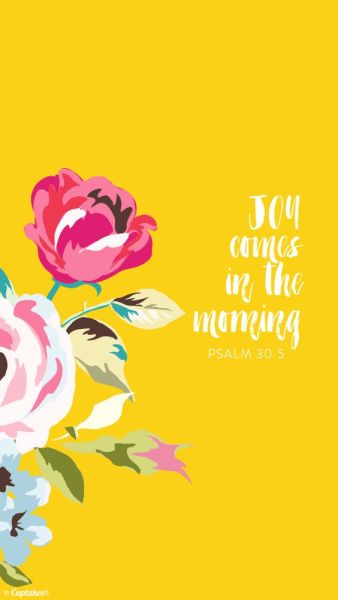 Joy comes in the morning